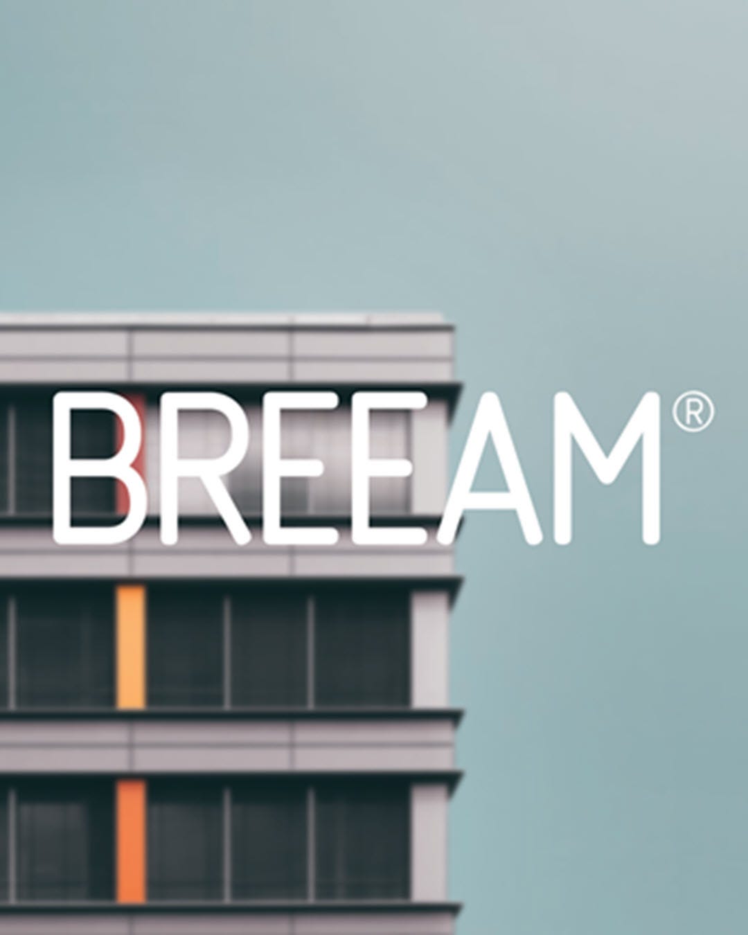 Image of BREEAM logo - Building Research Establishment Environmental Assessment Method, is the world's leading science-based suite of validation and certification systems for a sustainable built environment. Click here to learn more. 